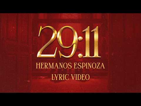 29:11 - Hermanos Espinoza (Lyric Video)